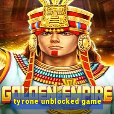 tyrone unblocked game